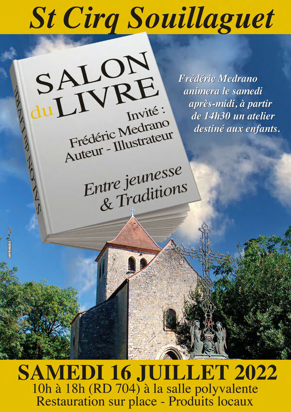 Affiche du salon du livre « Entre jeunesse et traditions » du 16 juillet 2022, de 10h à 18h à la salle polyvalente de Saint-Cirq-Souillaguet. Restauration sur place. Produits locaux.